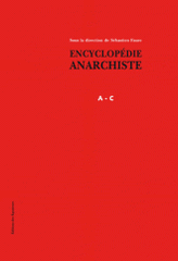 Encyclopédie anarchiste. Tome 1, Lettres A à C