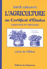 L'agriculture au Certificat d'Etude, Questions et Réponses. Livre de l'Elève