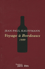 Voyage à Bordeaux, 1989. Suivi d'une Tentative d'autocritique
édition revue et corrigée