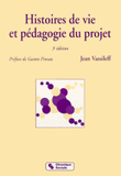HISTOIRES DE VIE ET PEDAGOGIE DU PROJET. 3ème édition