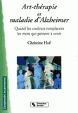 Art-thérapie et maladie d'Alzheimer. Quand les couleurs remplacent les mots qui peinent à venir