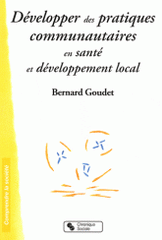 Développer des pratiques communautaires en santé et développement local