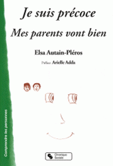 Je suis précoce et mes parents vont bien