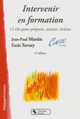 Intervenir en formation. 12 clés pour préparer, animer, évaluer
4e édition