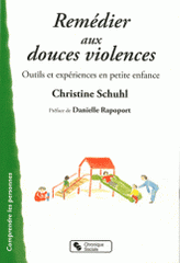 Remédier aux douces violences. Outils et expériences en petite enfance