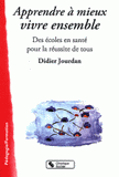 Apprendre à mieux vivre ensemble. Des écoles en santé pour la réussite de tous