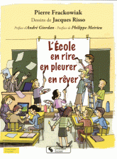 L'école. En rire, en pleurer, en rêver