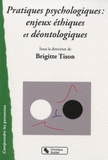 Pratiques psychologiques. Enjeux éthiques et déontologiques