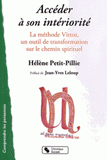 Accéder à son intériorité. Vittoz, Méditations, Spiritualités