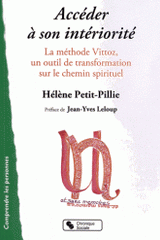 Accéder à son intériorité. Vittoz, Méditations, Spiritualités