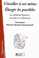 S'éveiller à soi même, élargir les possibles. La méthode Ramain : concepts et utilisations