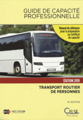 Guide de capacité professionnelle 2010. Transport public routier de personnes
15e édition
