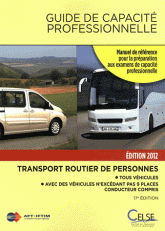 Guide de capacité professionnelle 2012. Transport routier de personnes
17e édition