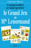Comprendre et interpréter le Grand Jeu de Mlle Lenormand