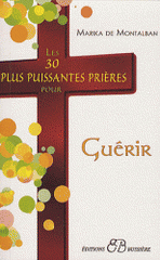 Les 30 plus puissantes prières pour guérir