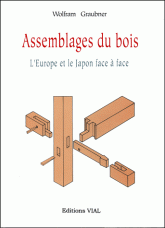 Assemblage du bois. L'Europe et le Japon face à face