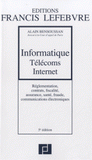 Informatique Télécoms Internet. Réglementation, contrats, fiscalité, assurance, santé, fraude, communications électroniques
5e édition