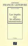 Les impôts dans les affaires internationales. 30 études pratiques
9e édition