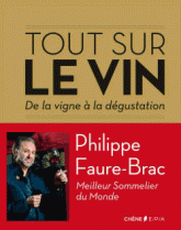 Tout sur le vin. De la vigne à la dégustation