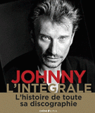 Johnny l'intégrale. L'histoire de tous ses disques