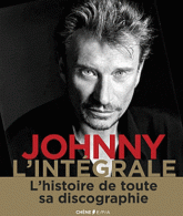 Johnny l'intégrale. L'histoire de tous ses disques