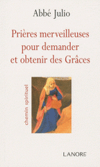 Prières merveilleuses pour demander et obtenir des Grâces