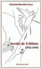 Sortie de l'Abîme 1942-1945. Une déportée se souvient