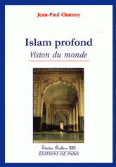 Islam profond. Vision du monde