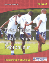Préparation et entraînement du footballeur. Tome 2, La préparation physique