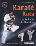 Karaté Kata. Les 30 katas du shotokan