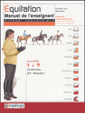 Equitation, galops 1 à 7 cheval et poney. Manuel de l'enseignant support pédagogique