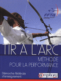 Tir à l'arc. Méthode pour la performance : démarche fédérale d'apprentissage