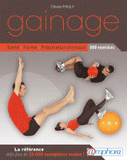 Gainage. Santé, forme, préparation physique : 300 exercices