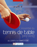 L'essentiel du tennis de table (ping-pong). Du loisir à la compétition