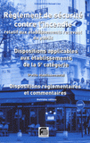 Règlement de sécurité contre l'incendie relatif aux établissements recevant du public. Dispositions applicables aux établissements de 5e catégorie (Petits établissements) Dispositions réglementaires et commentaires
12e édition