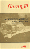 Flaran N° 10, 1988
La croissance agricole du Haut Moyen Age. Chronologie, modalités, géographie