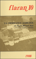 Flaran N° 10, 1988
La croissance agricole du Haut Moyen Age. Chronologie, modalités, géographie