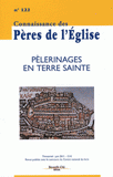Connaissance des Pères de l'Eglise N° 122, juin 2011
Pèlerinages en Terre sainte