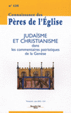 Connaissance des Pères de l'Eglise N° 125, Mars 2012
Judaïsme et christianisme dans les commentaires patristiques de la Genèse