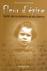 Fleur d'épine. Sortir de la violence et du silence