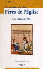 Connaissance des Pères de l'Eglise N° 127, Septembre 20
La diaconie