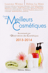 Guide des meilleurs cosmétiques
édition 2013-2014
