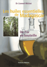 Les huiles essentielles de Madagascar. De l'or en bouteille
