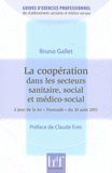 La coopération dans les secteurs sanitaire, social et médico-social. A jour de la loi Fourcade du 10 août 2011