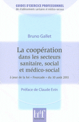 La coopération dans les secteurs sanitaire, social et médico-social. A jour de la loi Fourcade du 10 août 2011