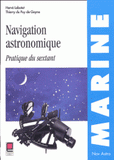 Navigation astronomique. Pratique du sextant