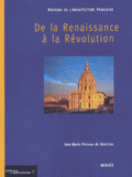 Histoire de l'architecture française. De la Renaissance à la Révolution