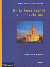 Histoire de l'architecture française. De la Renaissance à la Révolution