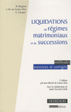 Liquidations de régimes matrimoniaux et de successions. Méthodes, exercices et corrigés