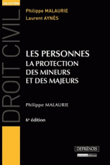 Les personnes. La protection des mineurs et des majeurs
6e édition